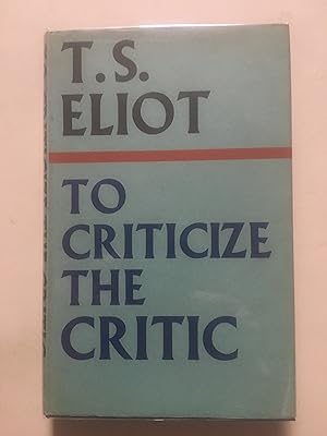 To Criticize The Critic And Other Writings
