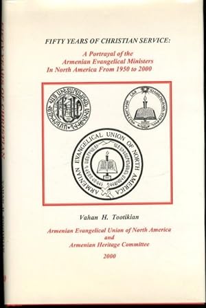 Fifty Years of Christian Service Portrayal of the Armenian Evangelical Ministers in North America