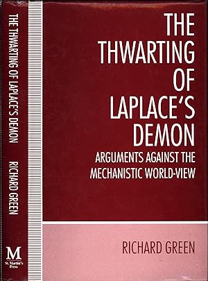 The Thwarting of Laplace's Demon / Arguments Against the Mechanistic World-View (SIGNED)
