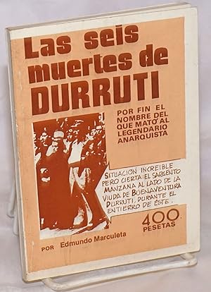 Las Seis muertes de Durruti, por fin el nombre del que mato al legendario anarchista
