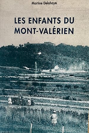 Les enfants du Mont-Valérien - Récits 1910-1944
