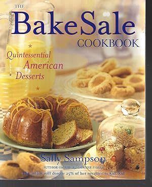 The Bake Sale Cookbook: Quintessential American Desserts