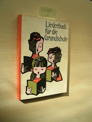 Liederbuch für die Grundschule. 1. bis 4. Schulstufe der Volksschulen.