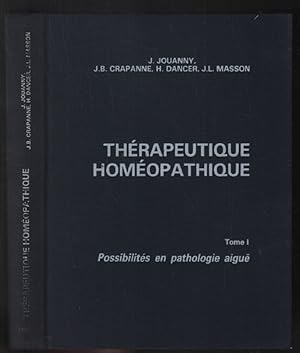 Possibilités en pathologie aiguê (thérapeutique homéopathique tome 1)