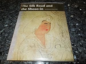 The Silk Road and the Shoso-In (The Heibonsha Survey of Japanese Art ; V. 6) (English and Japanes...