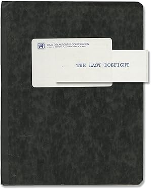 The Last Dogfight (Original screenplay for an unproduced film)