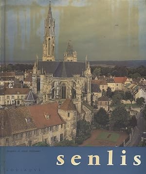 Senlis : Berceau de la France.