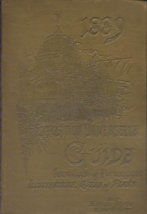 Guide définitif, technique et pittoresque. 1889. Exposition universelle internationale.