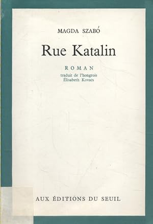 Rue Katalin. Roman.