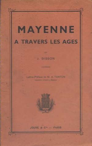 Mayenne à travers les âges.