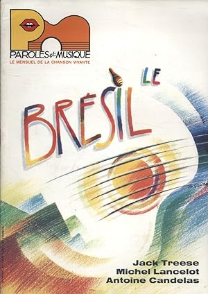 Paroles Et Musique N° 40. Brésil - Jack Treese - Michel Lancelot - Antoine Candelas. Mai 1984.