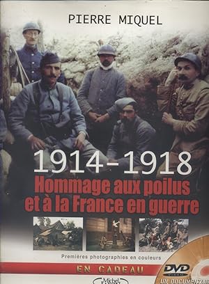 1914-1918. Hommage aux poilus et à la France en guerre. (Sans le DVD).