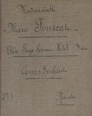 Cahier de cours manuscrit de l'élève sage-femme Marie Fourcat. Année scolaire 1914-1915. 1914-1915.