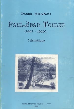 Paul-Jean Toulet (1867-1920). Volume 2 seul : L'esthétique.