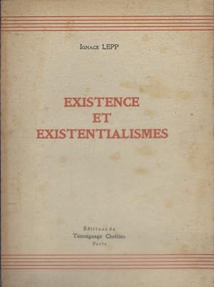 Existence et existentialismes.