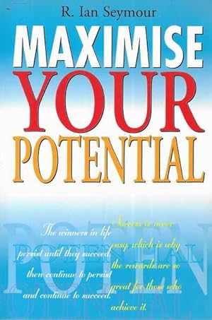 Maximise Your Potential