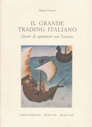 Il Grande Trading Italiano - Storie di operatori con l'estero
