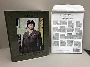 Last Shots for Patton's Third Army ( signed , dated & maps )