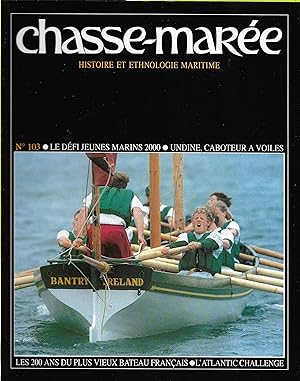 Revue "Le Chasse-Marée" (histoire et ethnologie maritime) n°103, décembre 1996 [Undine, la "Résol...