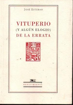 VITUPERIO (Y ALGUN ELOGIO) DE LA ERRATA.