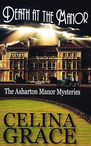 Death At The Manor : Book 1 In The Series The Asharton Manor Mysteries :