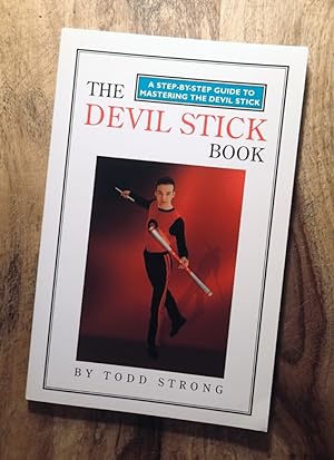 THE DEVIL STICK BOOK : Step-by-Step Guide