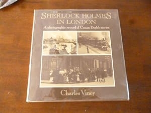 Sherlock Holmes in London: A Photographic Record of Conan Doyle's Stories