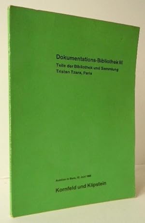 DOKUMENTATIONS-BIBLIOTHEK III. Teile der Bibliothek und Sammlung Tristan Tzara. Catalogue de la v...