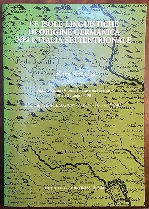 Le isole linguistiche di origine germanica nell'Italia settentrionale. Atti del Convegnom Asiago-...