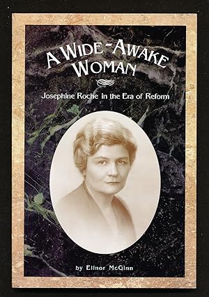 A Wide-Awake Woman: Josephine Roche in the Era of Reform