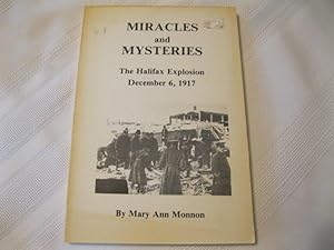 Miracles and Mysteries: The Halifax Explosion December 6, 1917