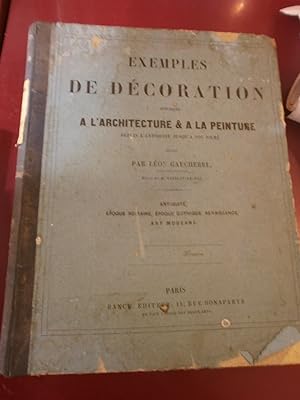 Réunis par Léon Gaucherel : Exemple de décorations appliqués A l'architecture & à la peinture dep...