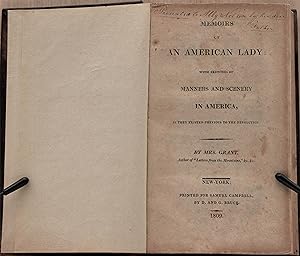 MEMOIRS OF AN AMERICAN LADY WITH SKETCHES OF MANNERS AND SCENERY IN AMERICA, AS THEY EXISTED PREV...