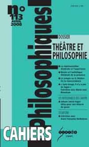 CAHIERS PHILOSOPHIQUES N.113 ; théâtre et philosophie