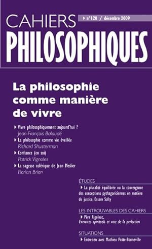 CAHIERS PHILOSOPHIQUES N.120 ; la philosophie comme manière de vivre
