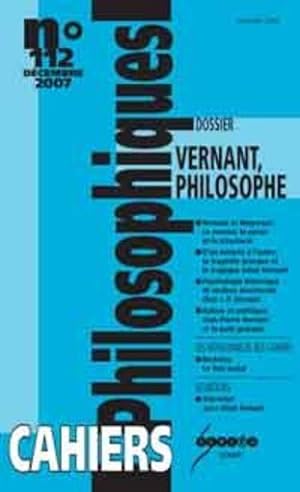 CAHIERS PHILOSOPHIQUES N.112 ; Vernant, philosophe