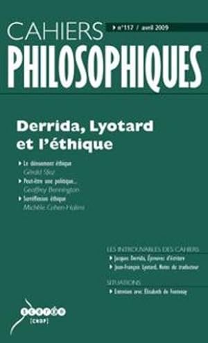 CAHIERS PHILOSOPHIQUES N.117 ; Derrida, Lyotard et l'éthique