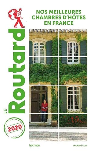 guide du Routard : nos meilleures chambres d'hôtes en France (édition 2020)