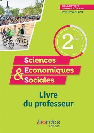 passard & perl : sciences économiques & sociales ; 2de ; livre du professeur (édition 2019)