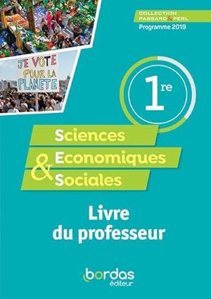 passard & perl : sciences économiques & sociales ; 1re ; livre du professeur (édition 2019)