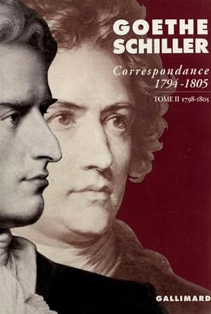 correspondance Goethe et Schiller (1794-1805) t.2 : 1798-1805
