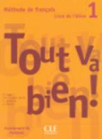 TOUT VA BIEN! : méthode de français ; livre de l'élève ; niveau 1 ; portfolio