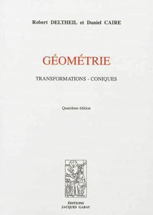 géometrie : transformations coniques (4e édition)
