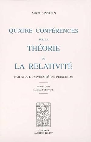Quatre conférences sur la théorie de la relativité faites à l'Université de Princeton