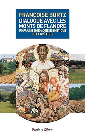dialogue avec les monts de Flandre ; pour une théologie esthétique de la création