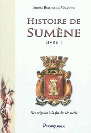 histoire de Sumène t.1 ; des origines à la fin du 18e siècle