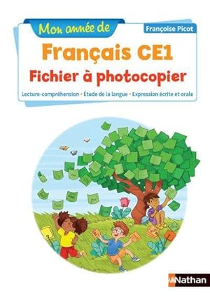 Mon année de Français - Fichier à photocopier - CE1 - Nouvelle édition 2019 : Fichier à photocopier