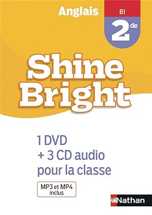 Shine Bright ; anglais ; 2de ; B1 ; 1 DVD+3 CD audio pour la classe