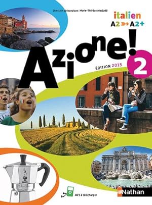 AZIONE 2 : italien A2 - A2+ (édition 2015)