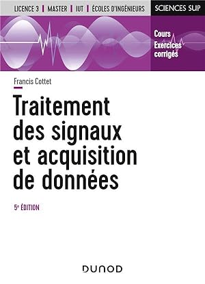 traitement des signaux et acquisition de données ; cours et exercices corrigés (5e édition)